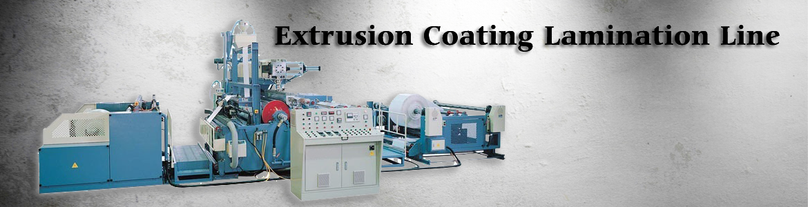 EXTRUSION COATING LAMINATION LINE